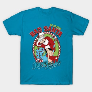 Ho ho Bad santa Happy Holiday present sweet T-Shirt